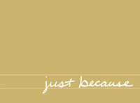 just_because